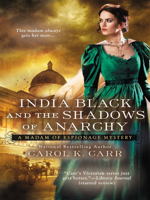Title details for India Black and the Shadows of Anarchy by Carol K. Carr - Available